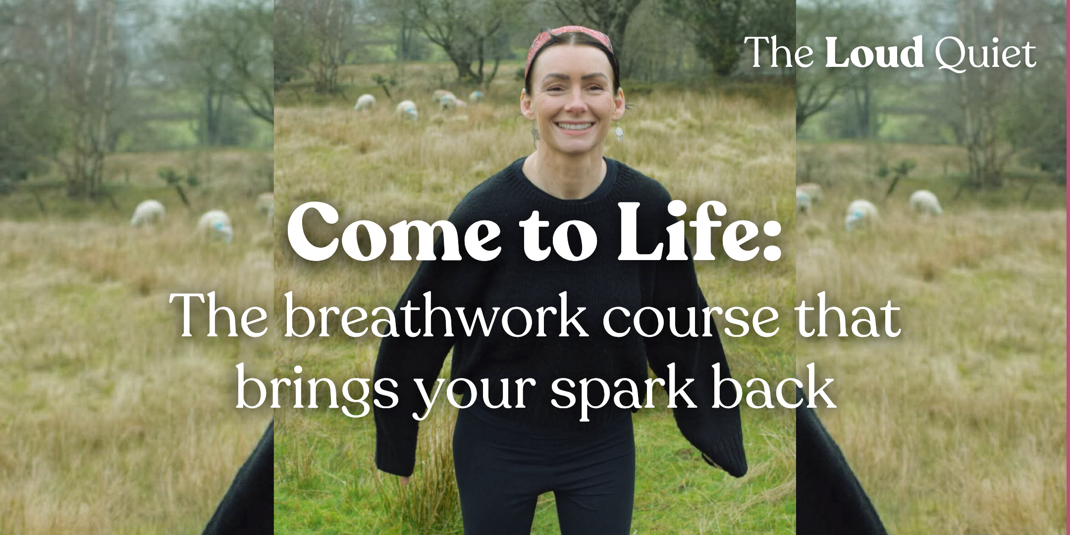 Come to Life: The breathwork course that brings your spark back
