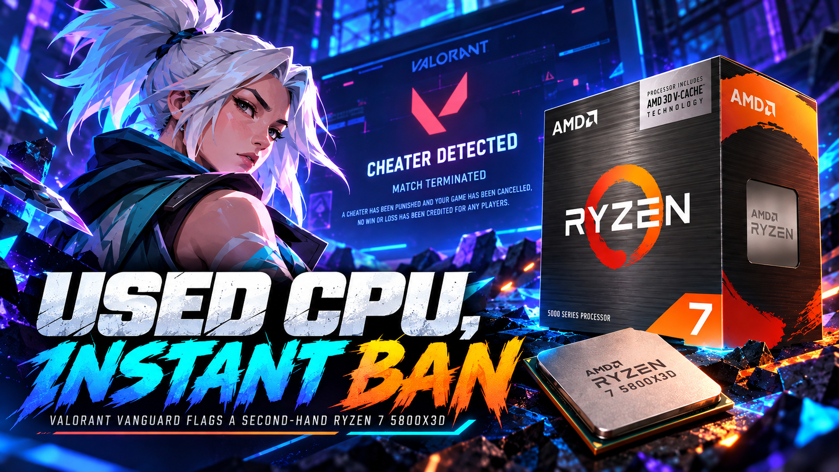 Used Ryzen 7 5800X3D Buyer Reportedly Locked Out of Valorant After Previous Owner Cheated