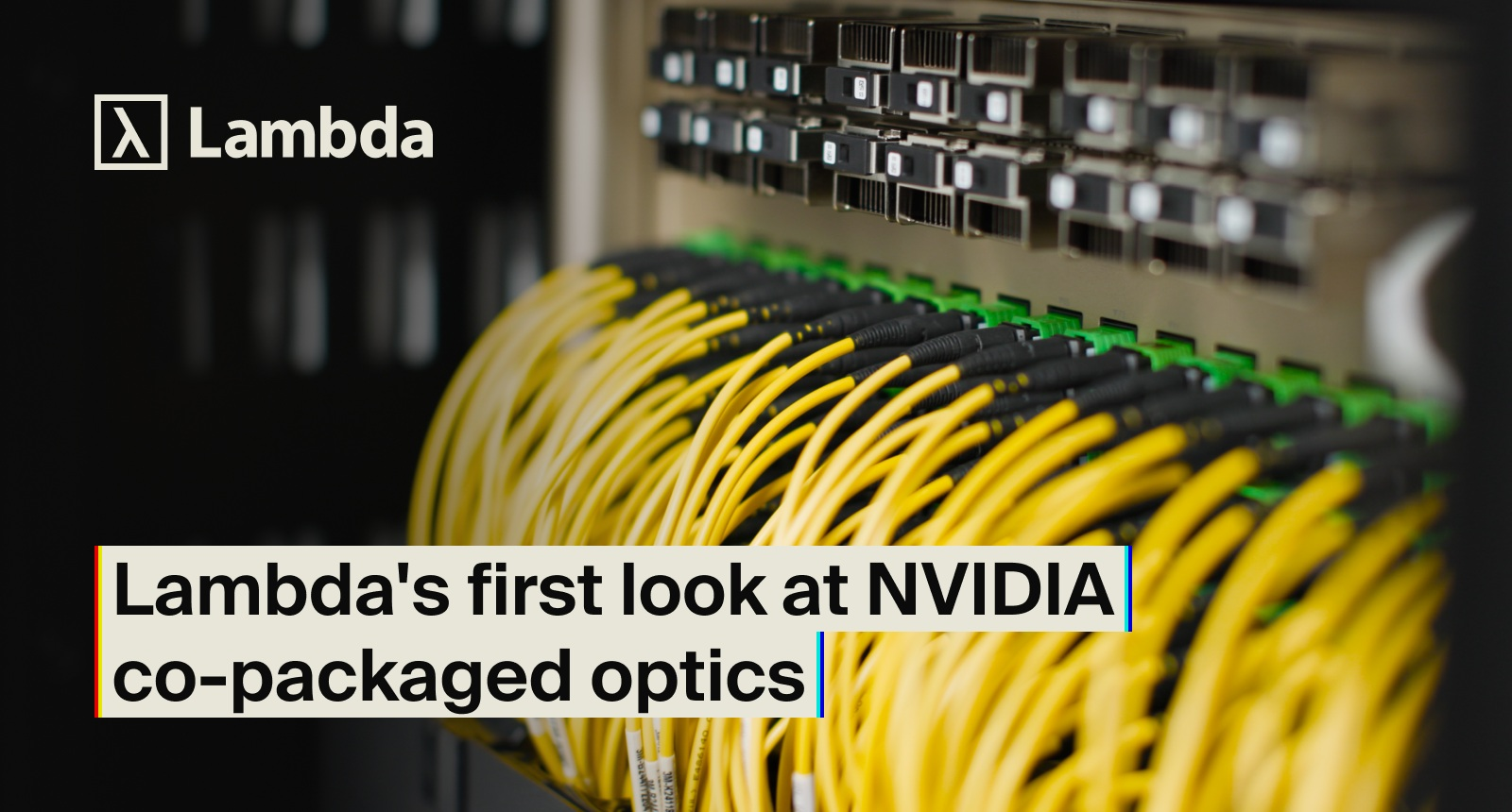 NVIDIA’s First Co Packaged Optics Switch Lands At Lambda And Frees More Power For GPUs
