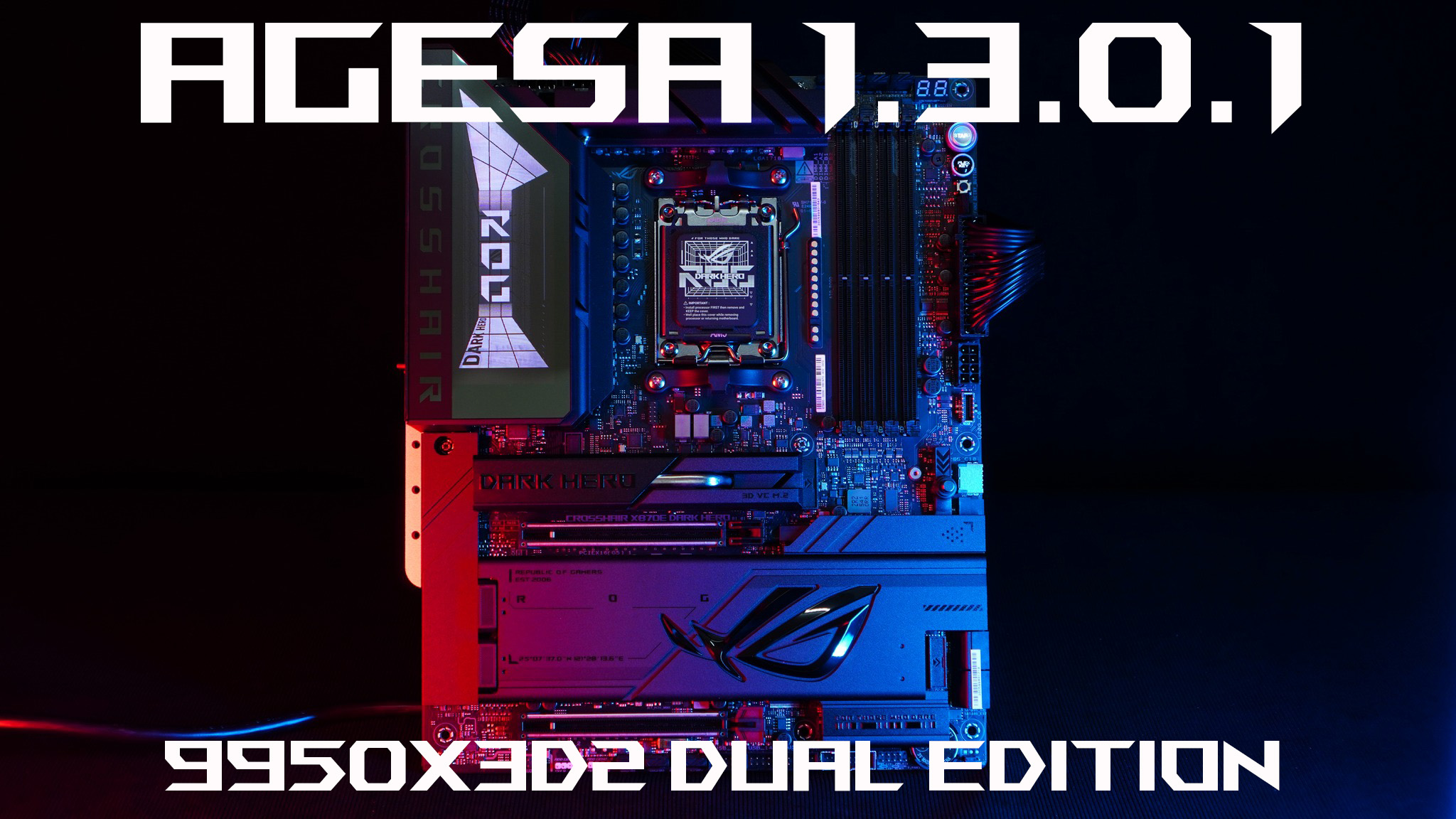 ASUS Rolls Out AGESA 1.3.0.1 Beta BIOS for X870 Motherboards With Ryzen 9 9950X3D2 Dual Edition Optimization