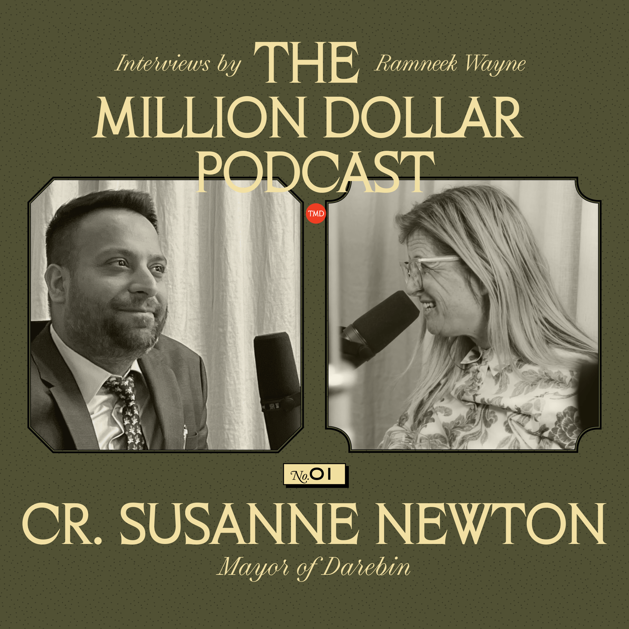 Podcast cover for "The Million Dollar Podcast" featuring Susanne Newton interviews by Ramneek Wayne. Includes two guests speaking into microphones. Text reads "Cr. Susanne Newton, Mayor of Darebin, No. 01."