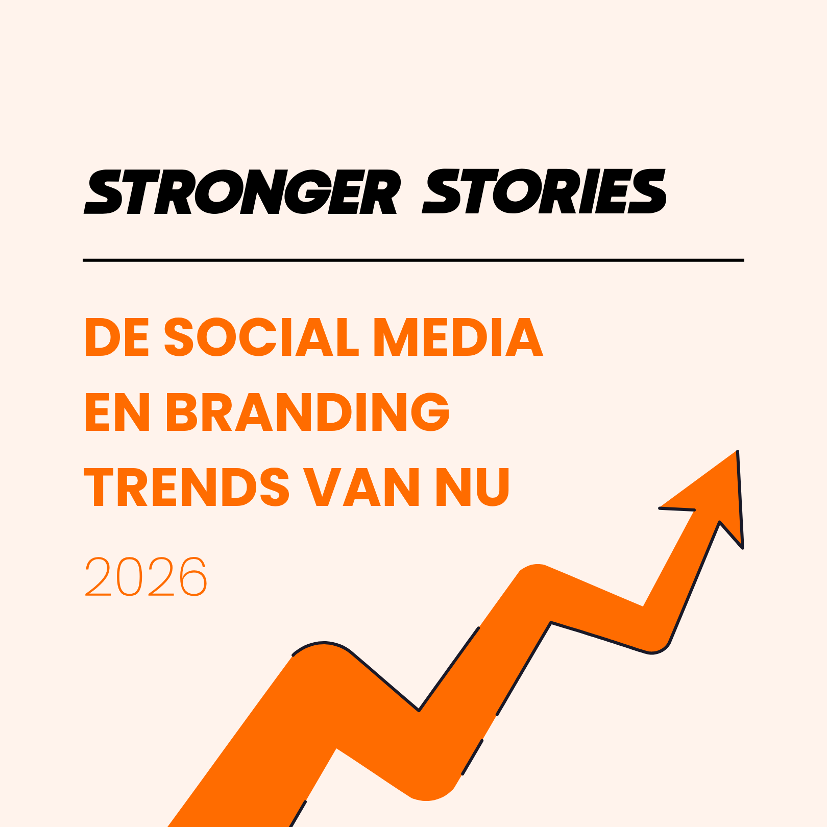 Cover van het whitepaper De social media en branding trends van nu van Stronger Stories, over content, zichtbaarheid en merkbouw voor merken, founders en events in 2026 en de komende jaren