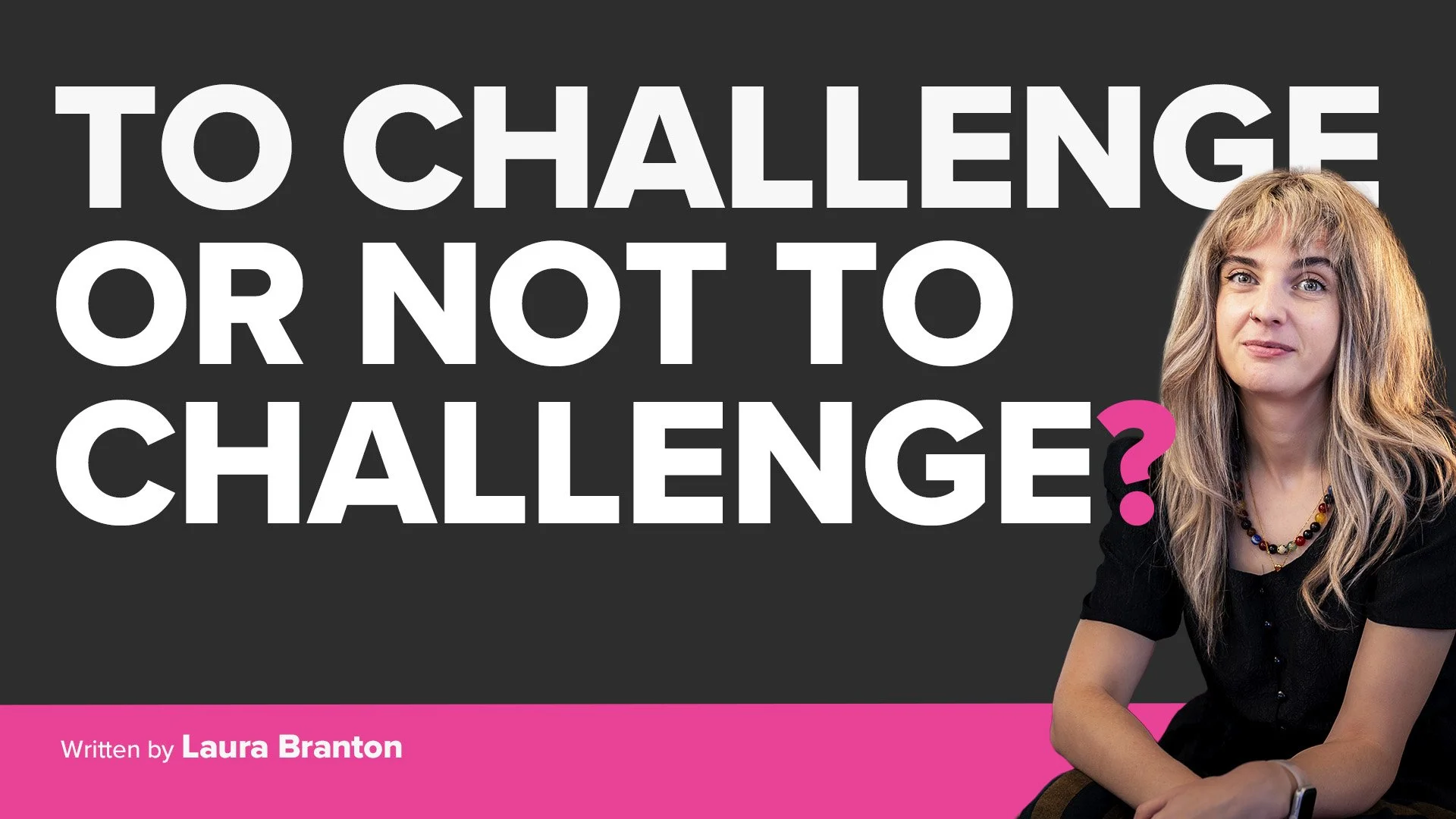 To challenge or not to challenge?