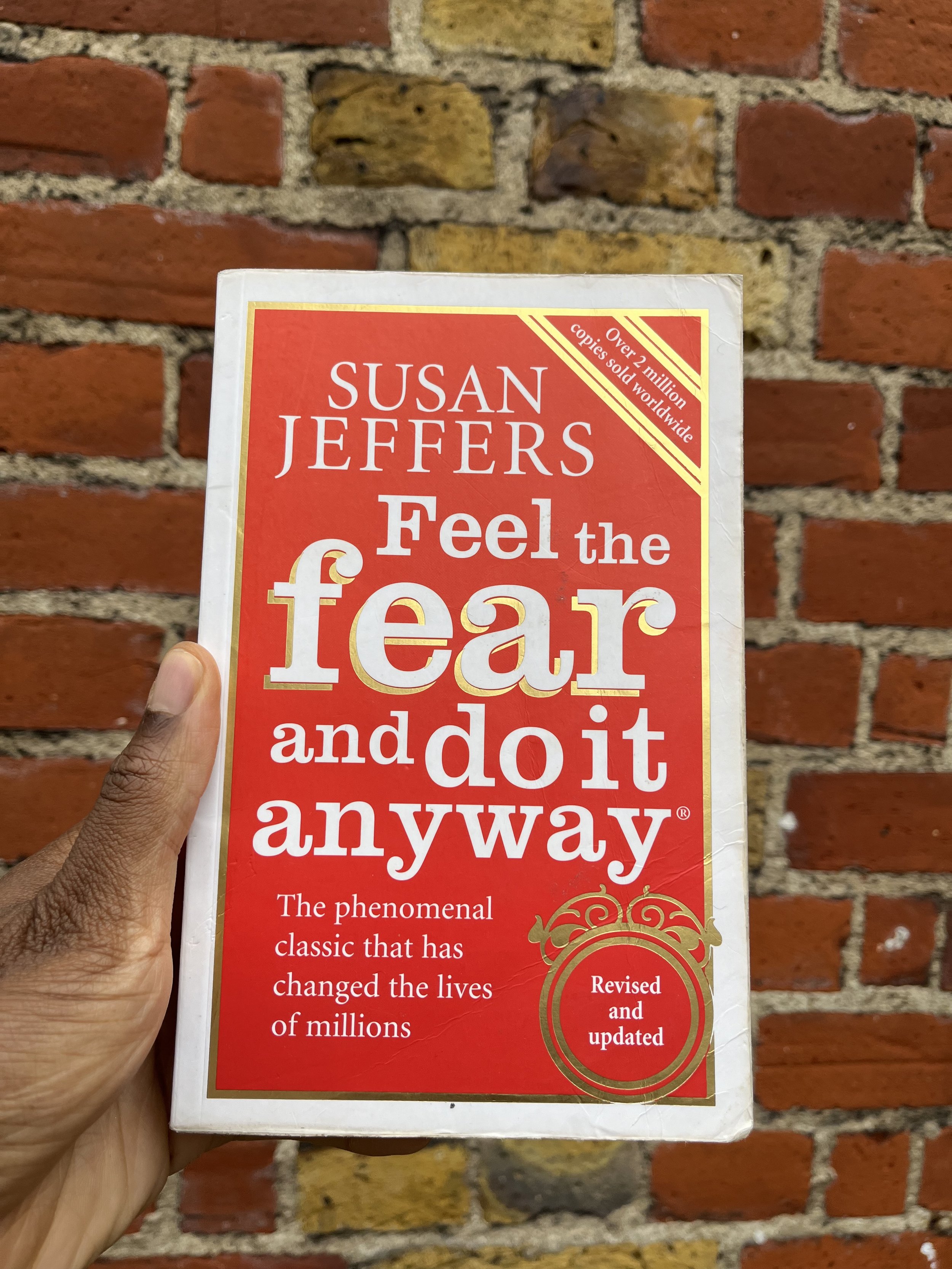 Feel The Fear and Do It Anyway