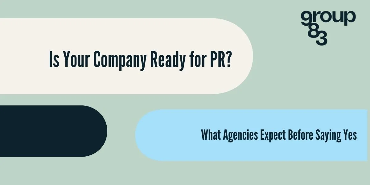 What PR Firms Look for in a Client (and Why It Matters to You)