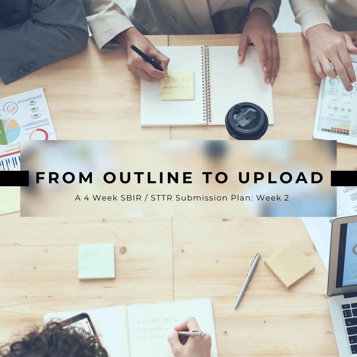 From Outline To Upload Week 2: Week 2: Draft Your Full Scope of Work + Commercialization Plan