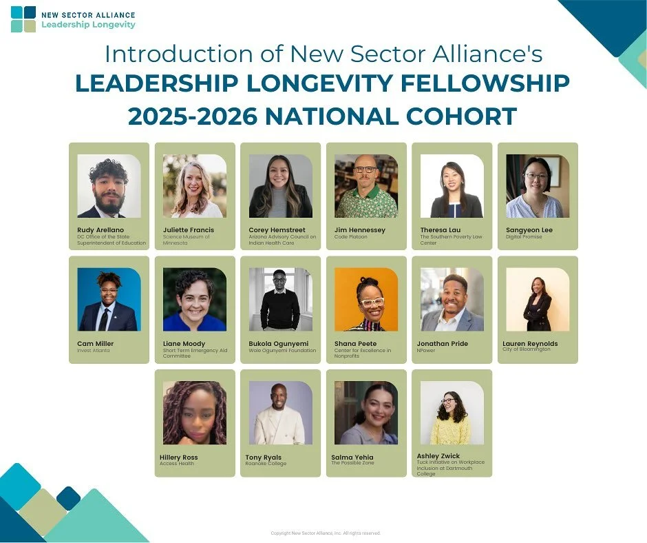 We are excited to introduce the 16 inspiring individuals selected for the 2025-2026 National Leadership Longevity Fellowship at New Sector Alliance! These mission-driven leaders have made significant impacts by advancing education, workforce developm