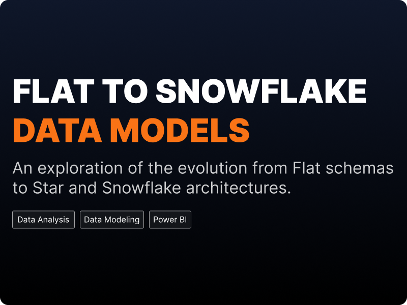 From Flat to Snowflake: Data Modeling in Power BI
