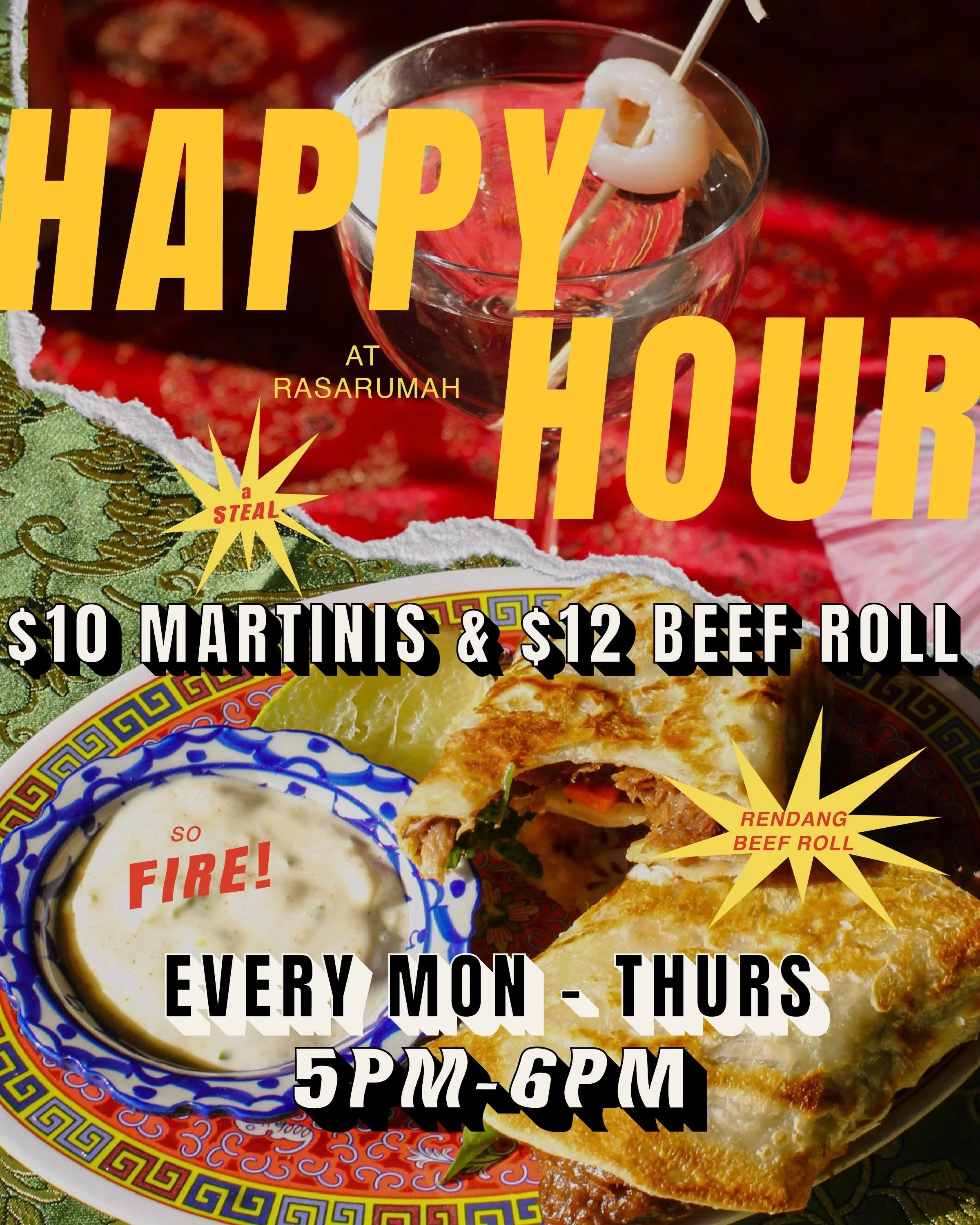 Happy Hour: Monday - Thursday, 5pm-6pm. Drop by for a $12 rendang beef roll and a $10 martini