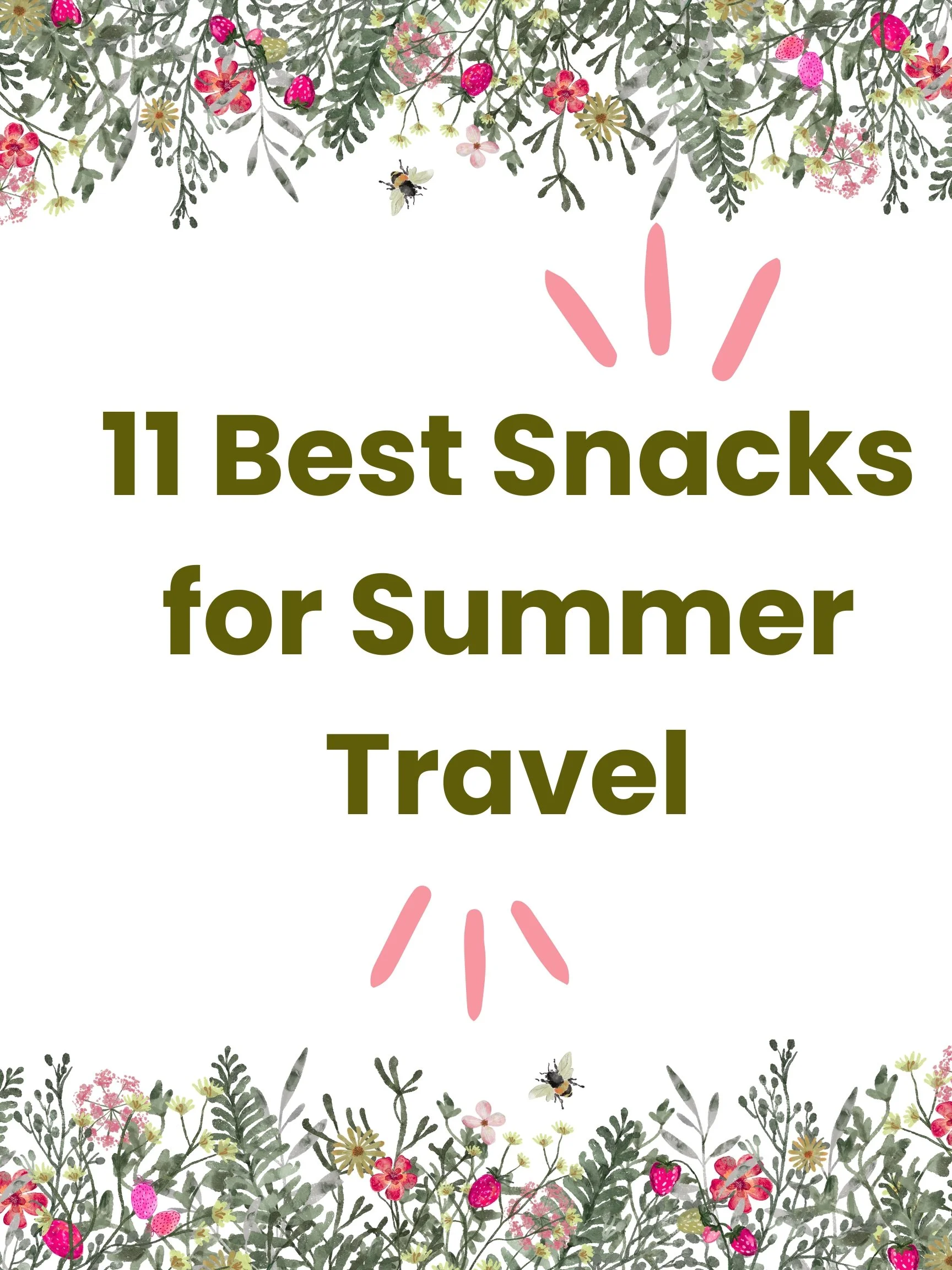 11 Best Snacks for Summer Travel ✈️🌴 