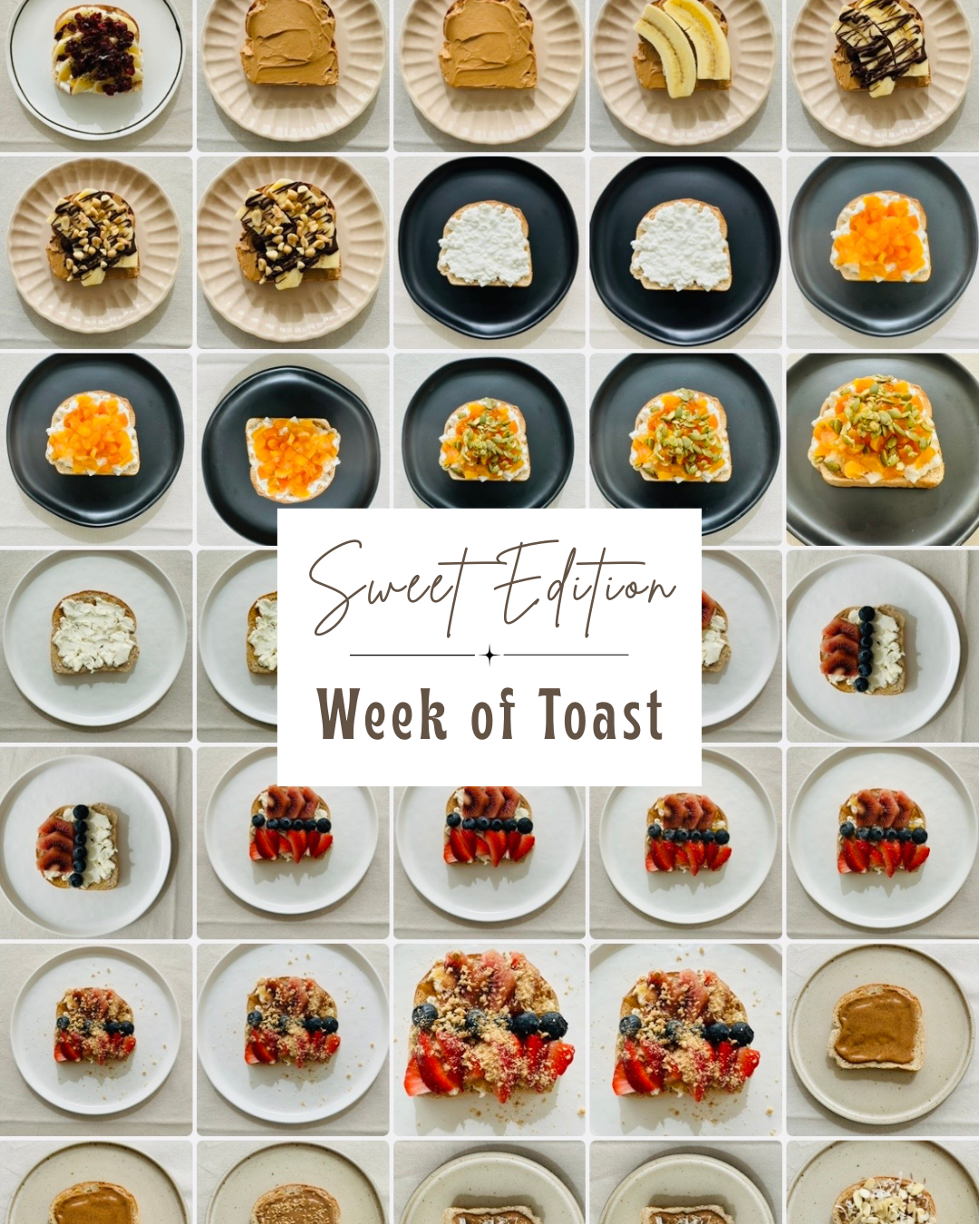Sweet Edition- Week of Toast