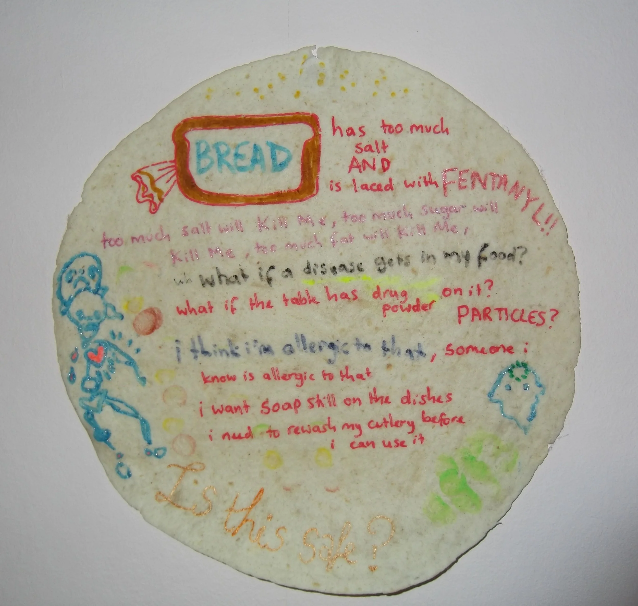 "BREAD has too much salt AND is laced with F*****YL!! too much salt will Kill Me, too much sugar will Kill Me, too much fat will Kill me, what if a disease gets in my food? what if the table has dr*g powder on it? PARTICLES? i think i'm allergic to t