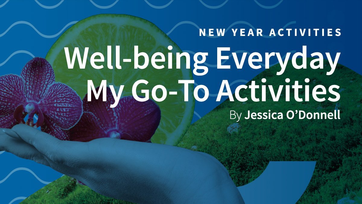 Well-being Everyday: My Go-To Activities