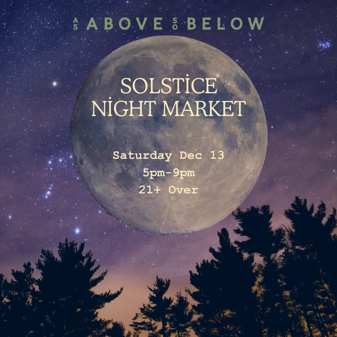 Solstice Night Market - As Above So Below