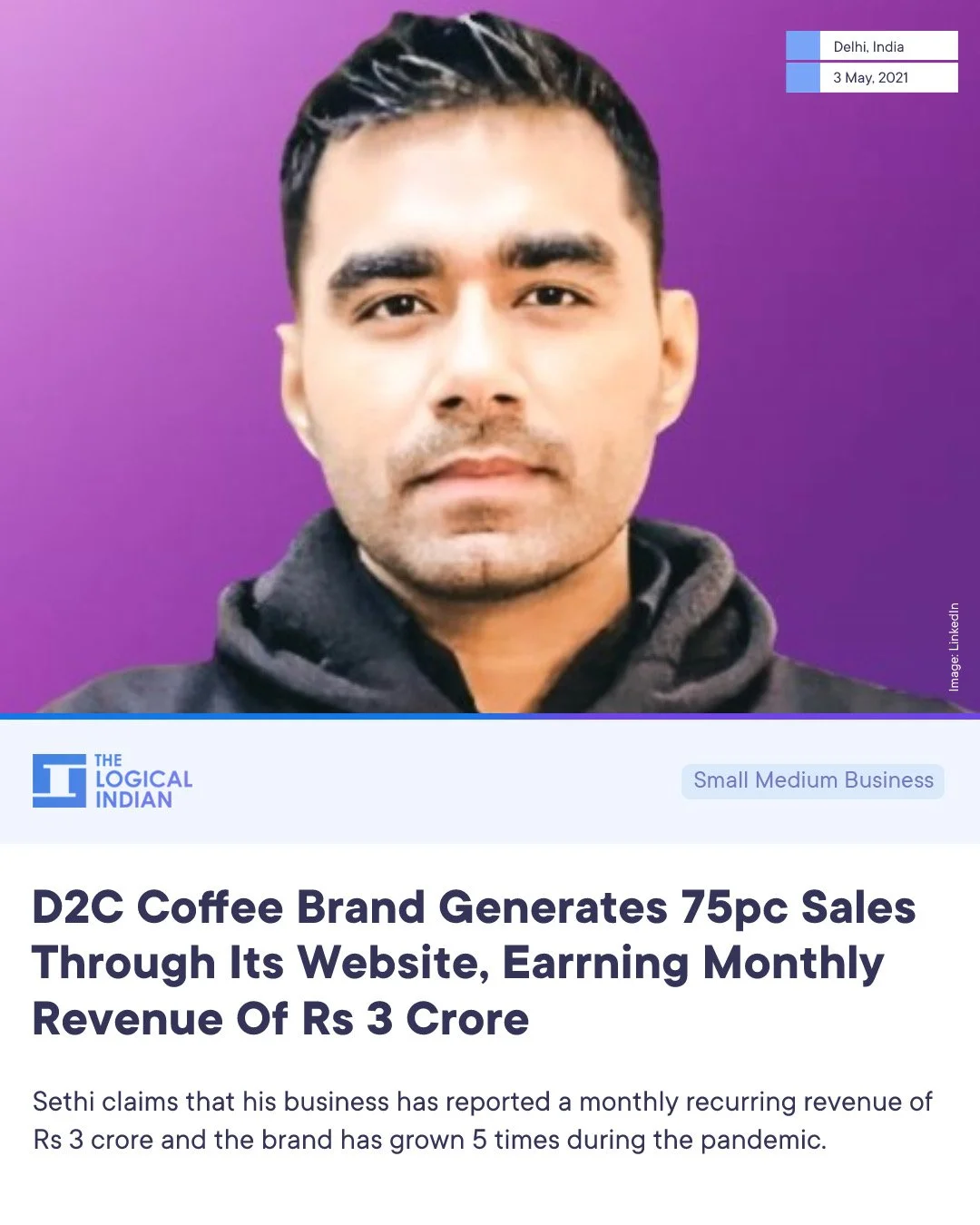 A man with short dark hair and light facial hair wearing a dark hoodie against a purple background, with text indicating location as Delhi, India, and date as May 3, 2021. The image is part of an article titled 'D2C Coffee Brand Generates 75pc Sales 