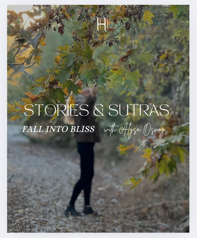 Stories & Sutras -4 week Fall into Bliss- Online