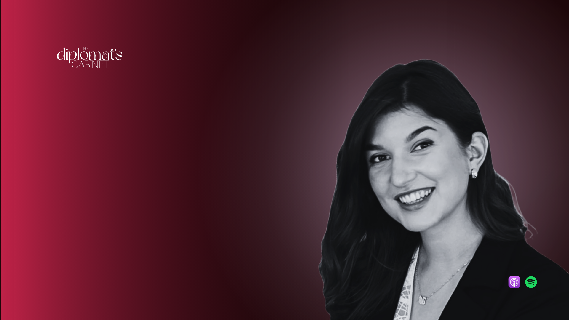 Podcast promotional graphic featuring a black-and-white headshot of Sofia Shevchuk, with the title 'When is it time to rethink your career in global affairs?' and mentions episode 5, available on Apple Podcasts and Spotify, produced by The Diplomat's Cabinet.