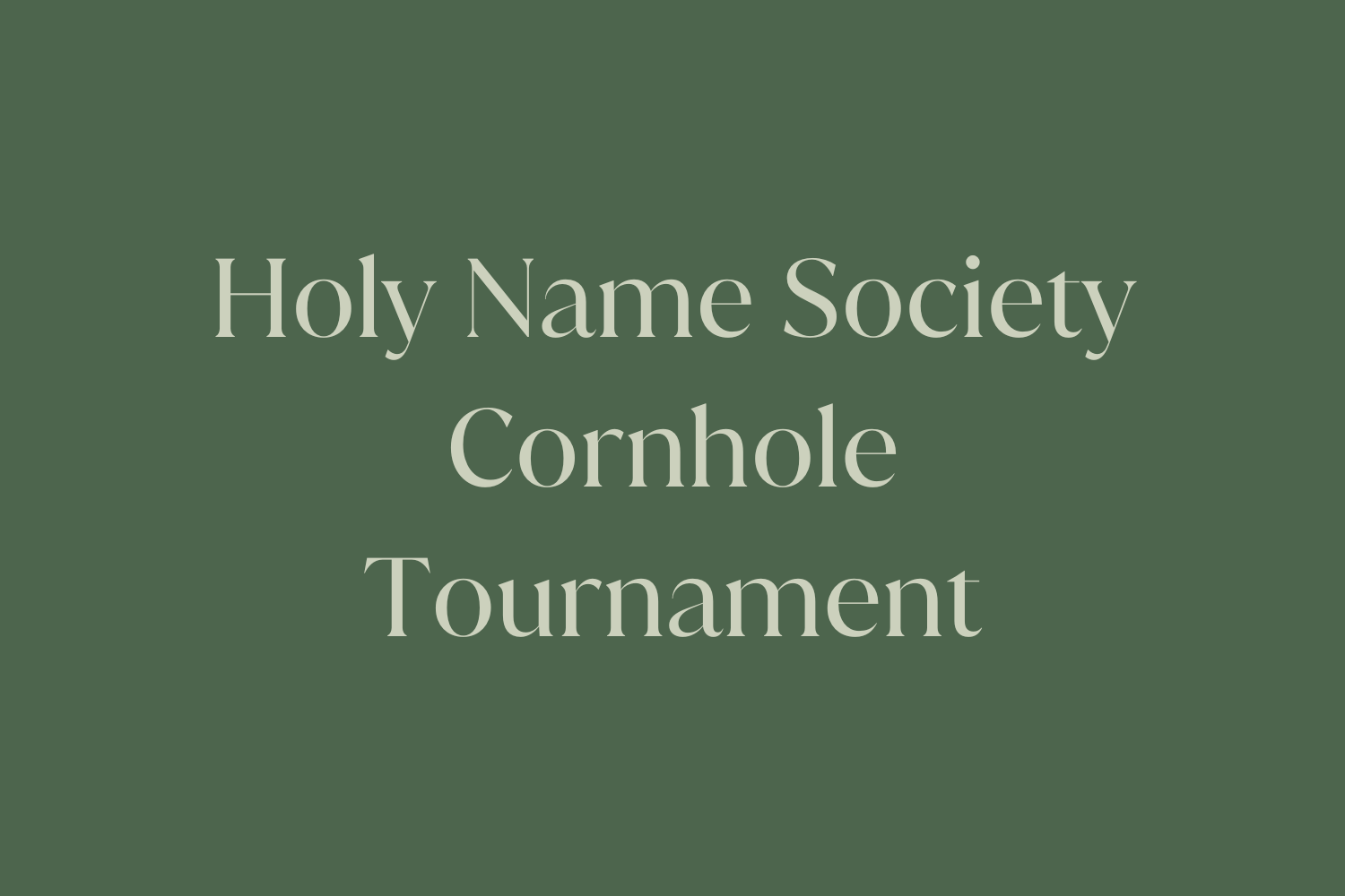 Holy Name Society Cornhole Tournament
