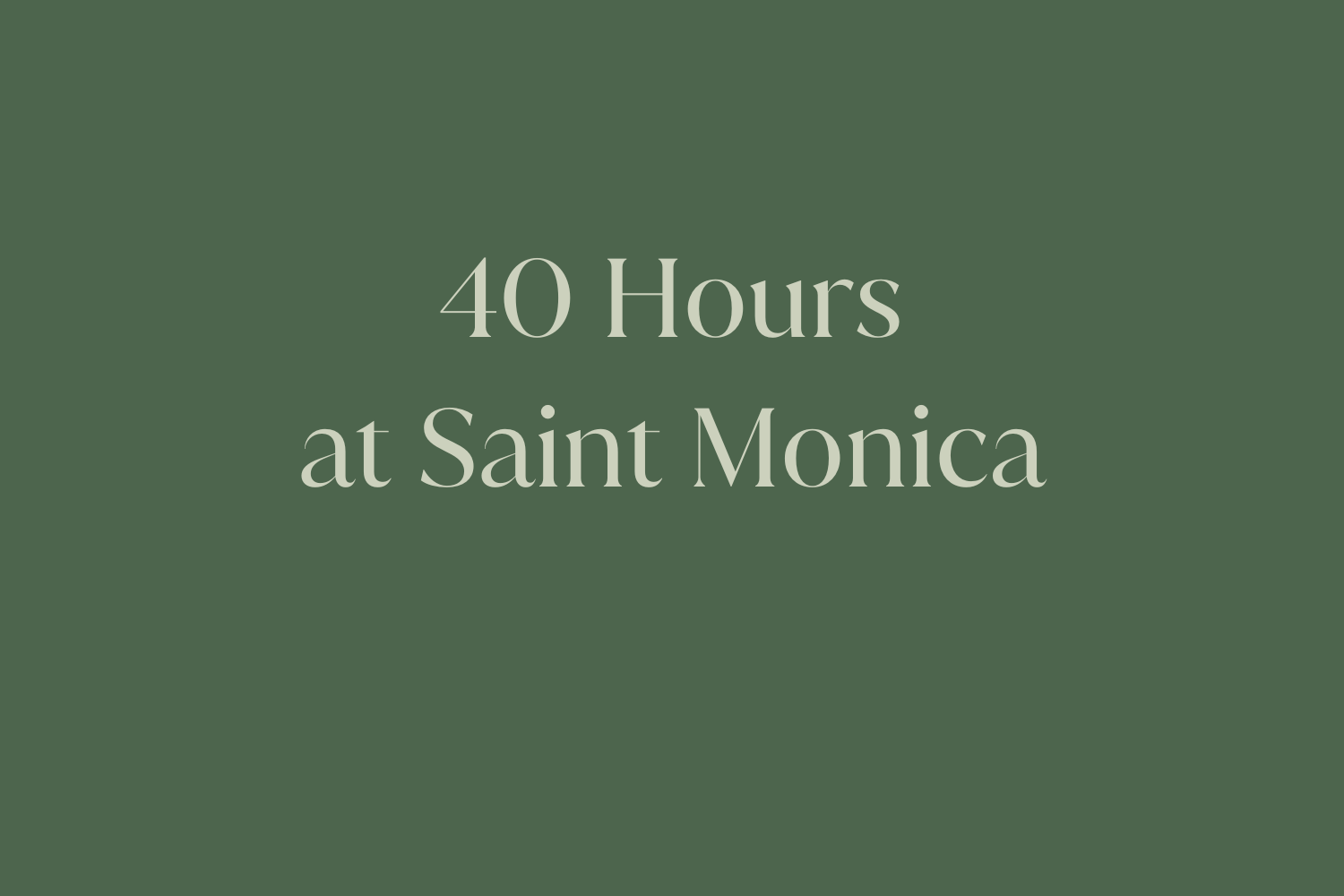 40 Hours at Saint Monica