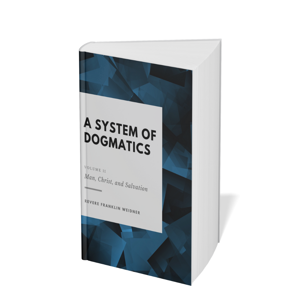 A hardcover book titled "A System of Dogmatics, Volume II: Man, Christ, and Salvation" by Revere Franklin Weidner. The cover has a geometric blue and black design.