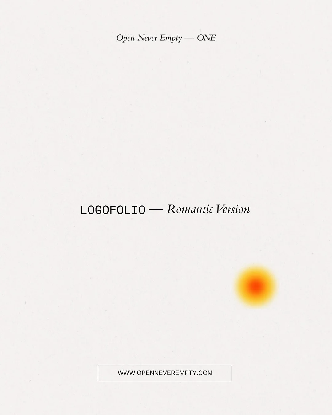 We&rsquo;re Open Never Empty &mdash; ONE,  a creative studio blending branding, graphic design, and AI to build meaningful, timeless brands.

🌹 Got a project in mind? Let&rsquo;s create something unforgettable together.
hello@openneverempty.com

#br