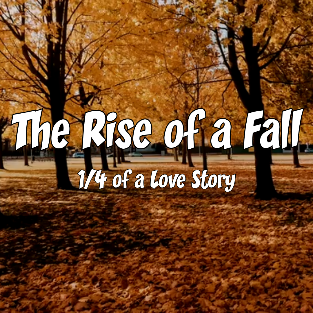 The Rise of a Fall.png