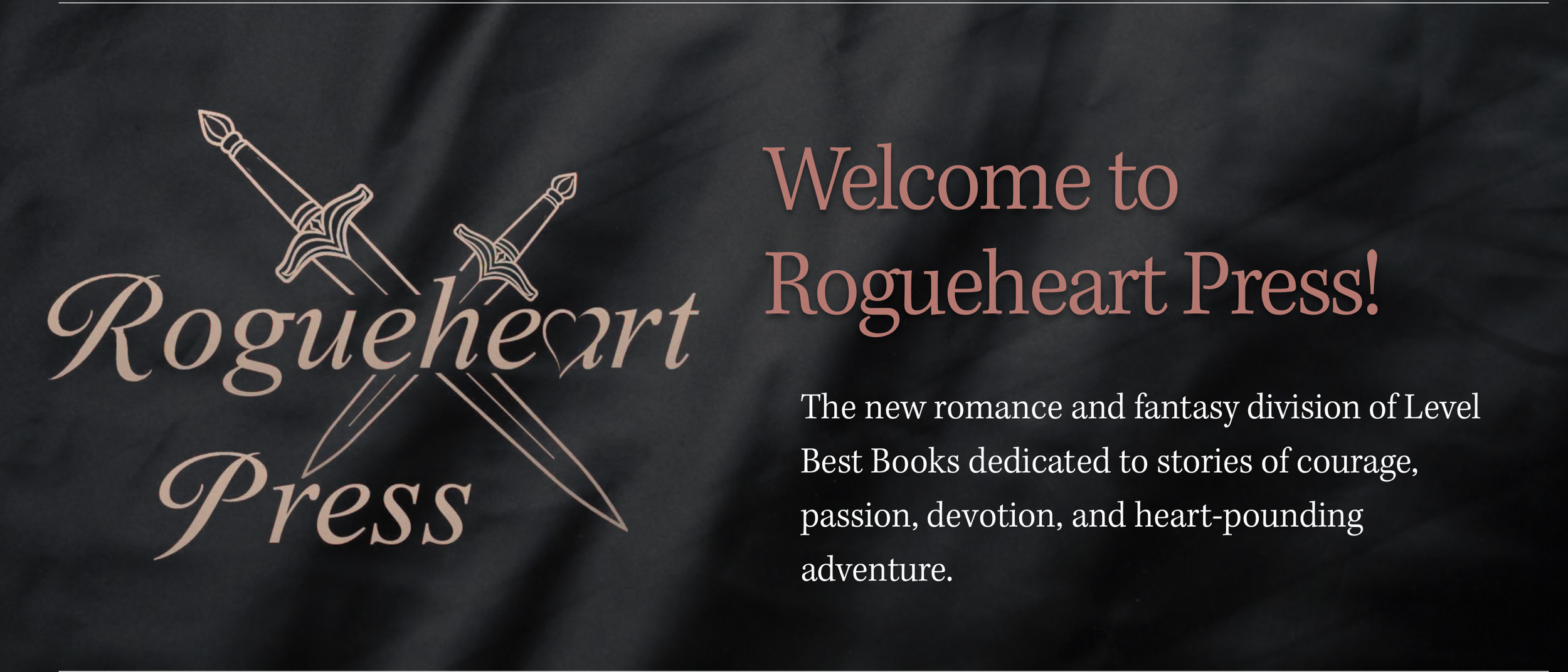 Welcome to Rogueheart Press with a logo of two crossed swords behind the text. Along with a description about the romance and fantasy books they publish.