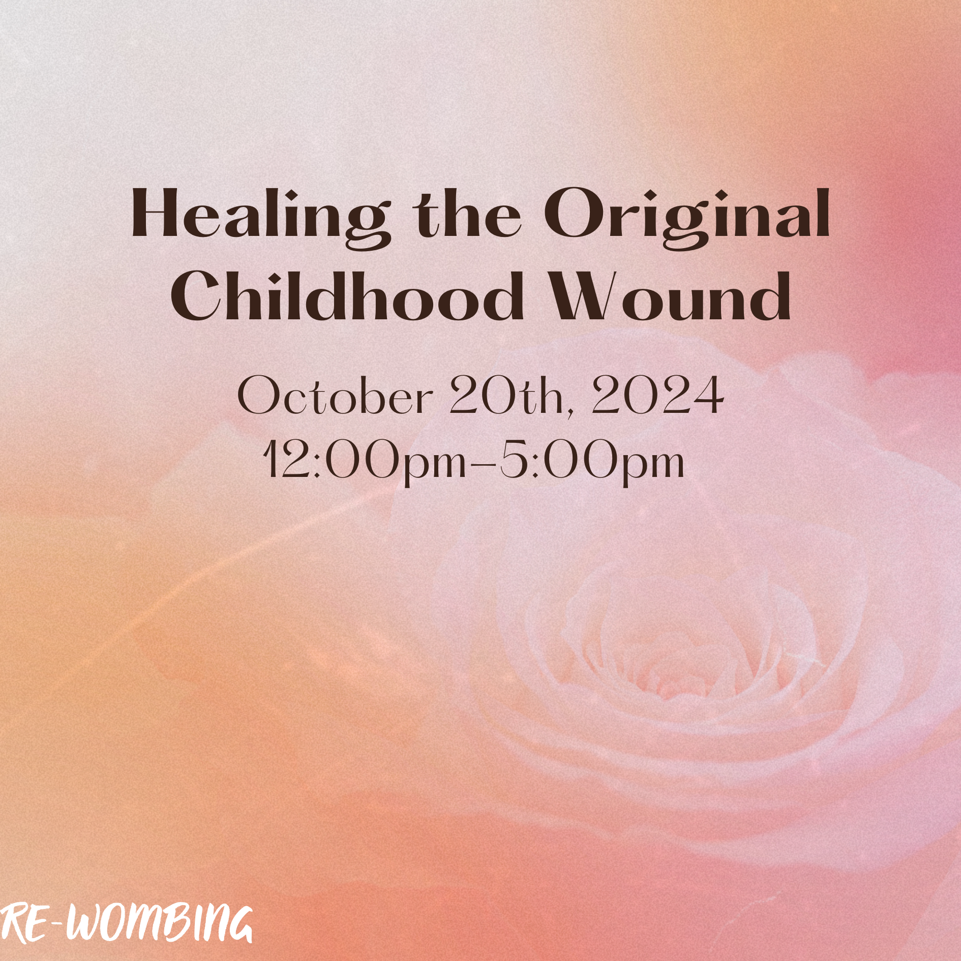 Healing the Original Childhood Wound