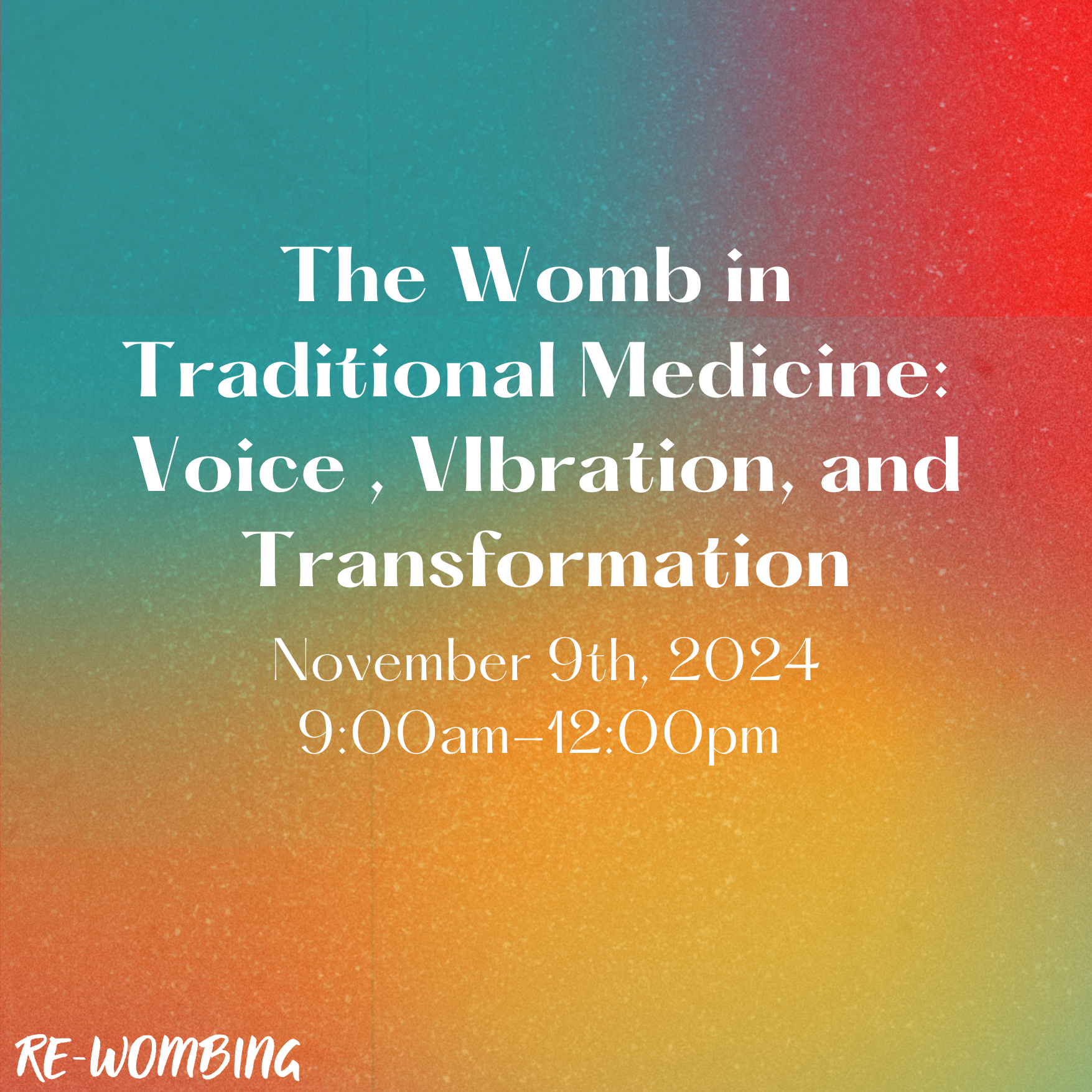 The Womb in Traditional Medicine: Voice, Vibration, and Transformation