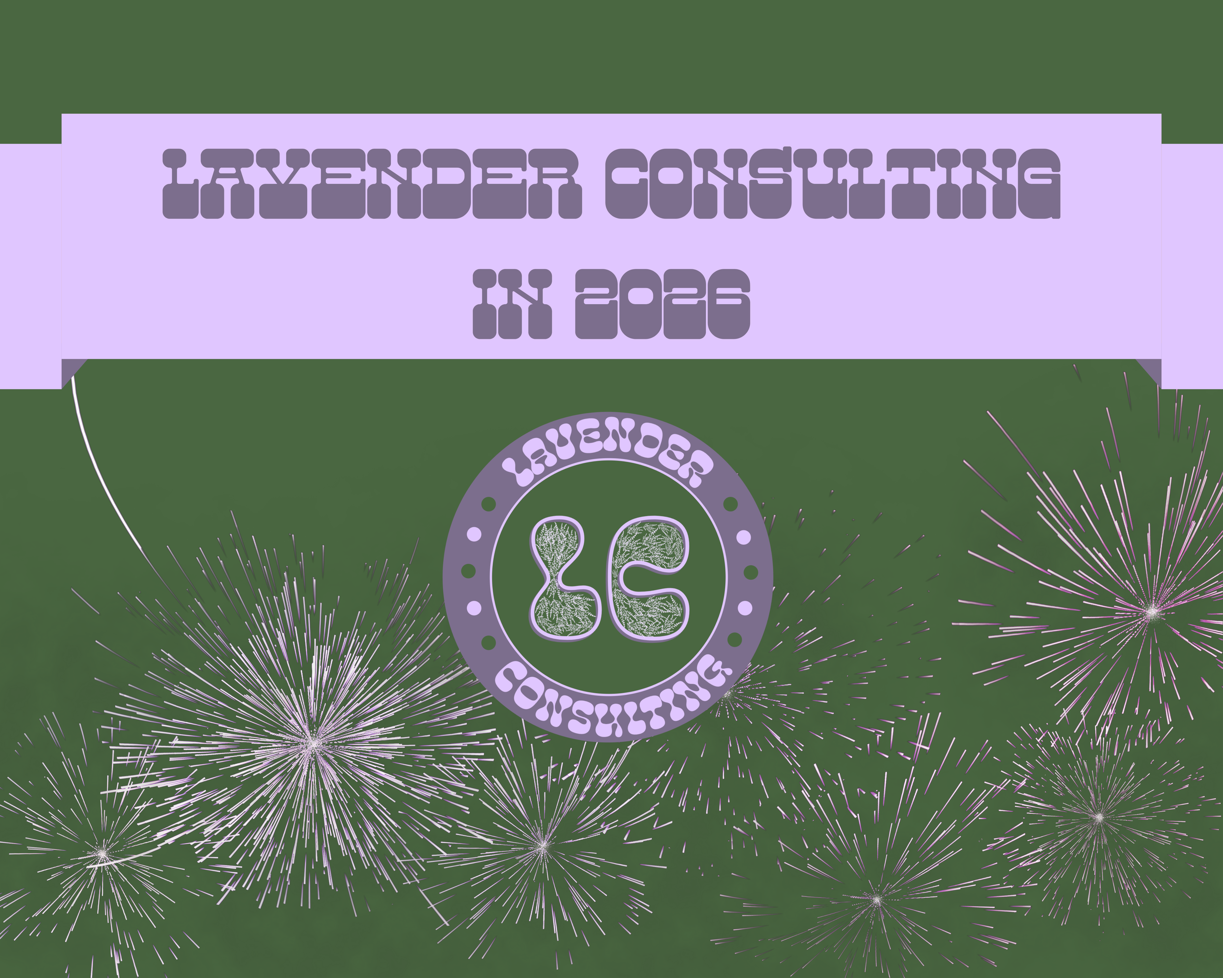 Welcome to Lavender Consulting in 2026