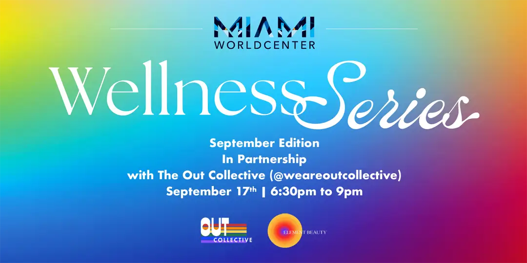 Event flyer showing white text on top of a rainbbow ombre background. In the top-center of the flyer is the " Miami World Center" Logo.