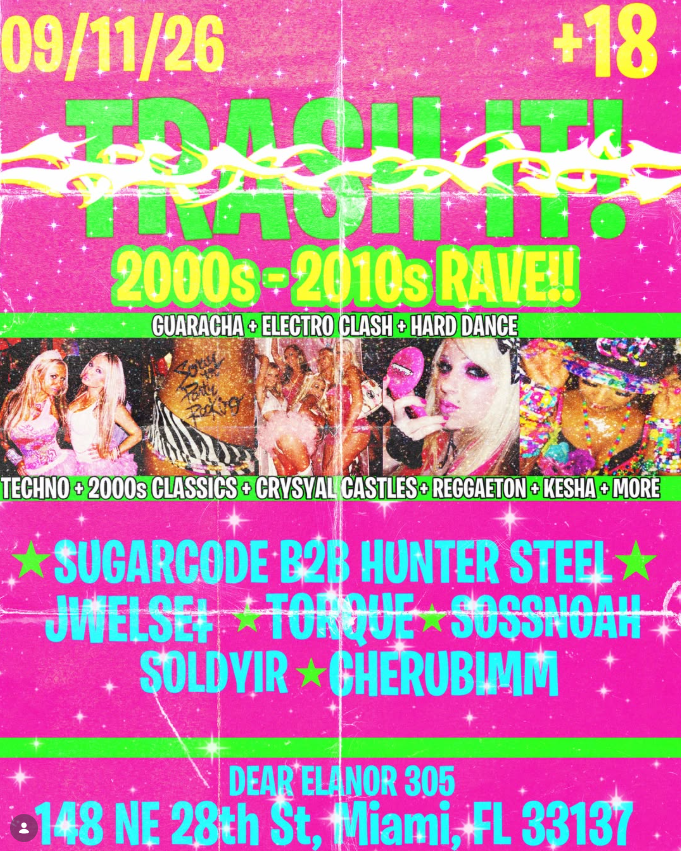 Promotional poster for TRASH IT! 2000s-2010s Rave Night on September 11, 2026, at Dear Eleanor 305 in Miami, featuring bright neon pink and green graphics and a lineup of DJs.
