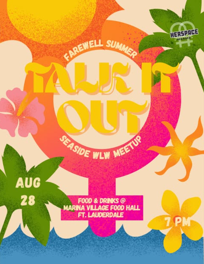 Event flyer for Herspace's Farewell Summer Talk It Out Seaside WLW Meetup taking place Friday, August 28 at 7:00 PM at Marina Village Food Hall in Fort Lauderdale, Florida.