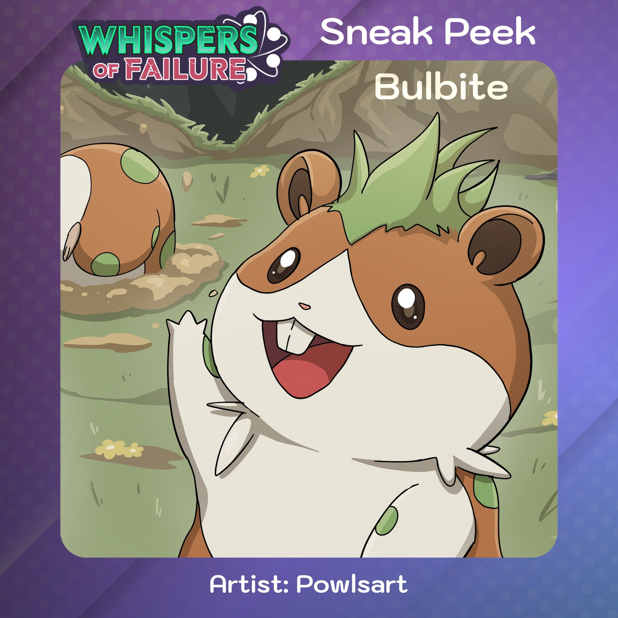 Whispers of Failure Sneak Peek: Bulbite!