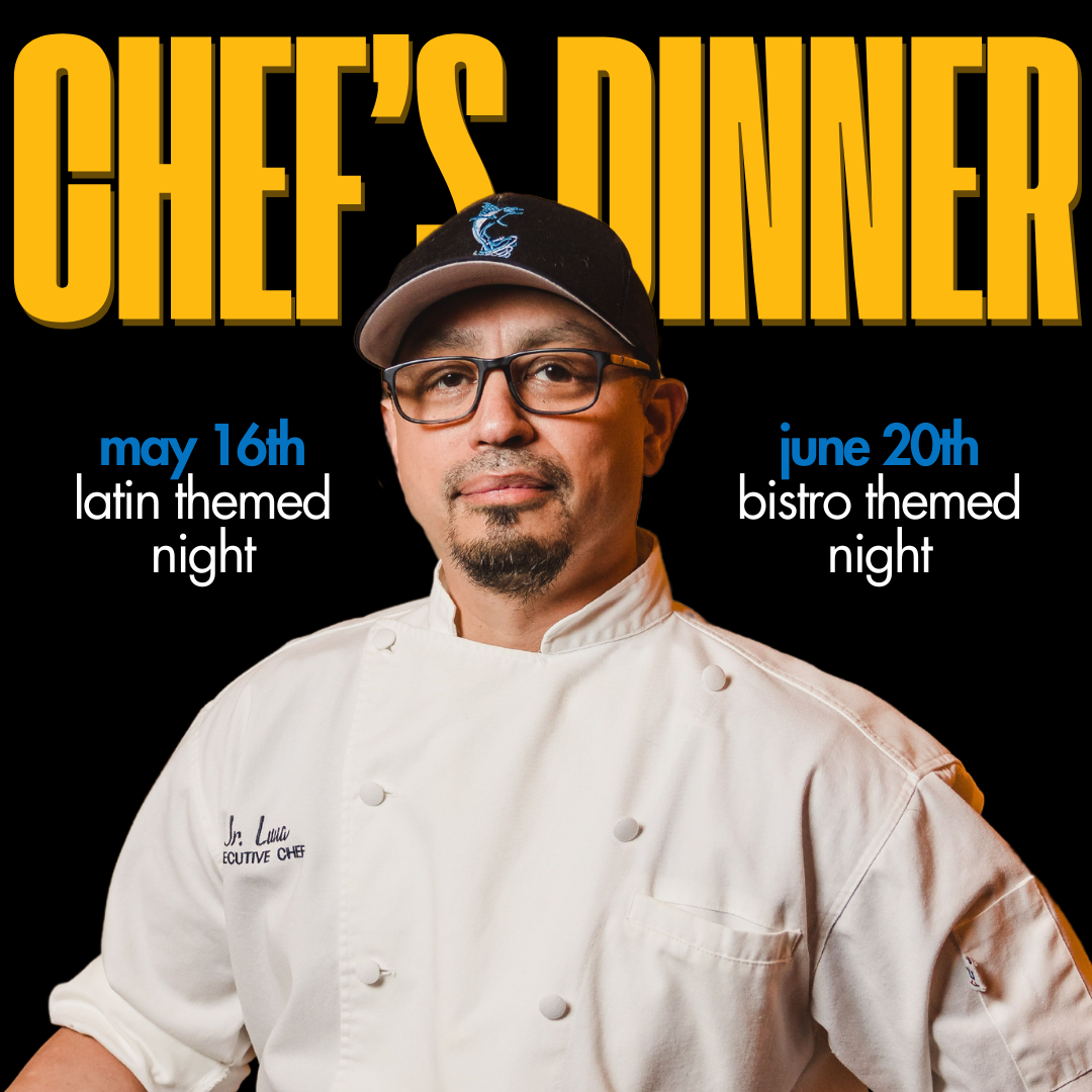 Poster for Chef's Dinner event featuring a chef in a white coat and glasses, with text about Latin themed night on May 16th and Bistro themed night on June 20th.