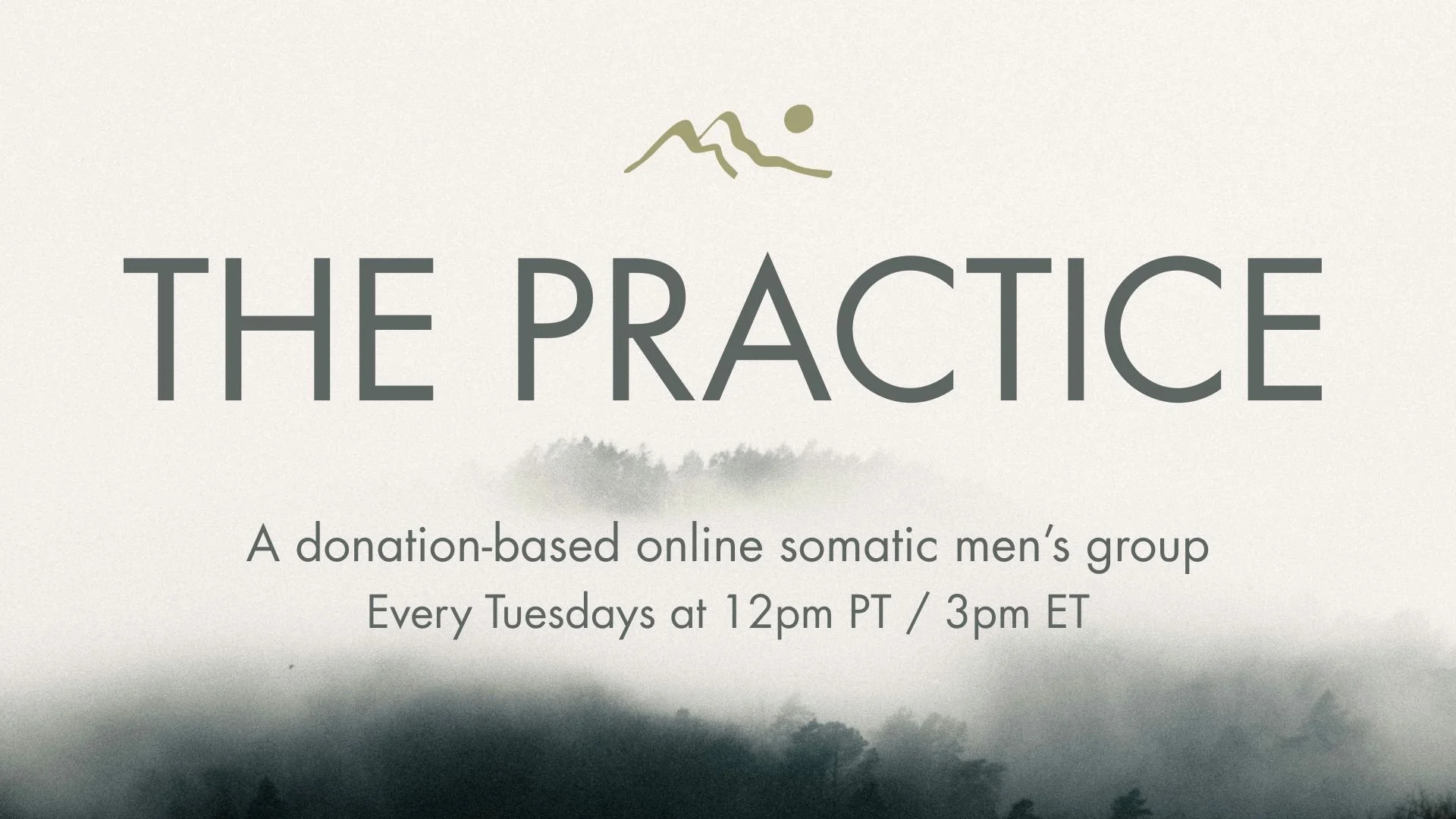 THE PRACTICE: A Somatic Men's Group 