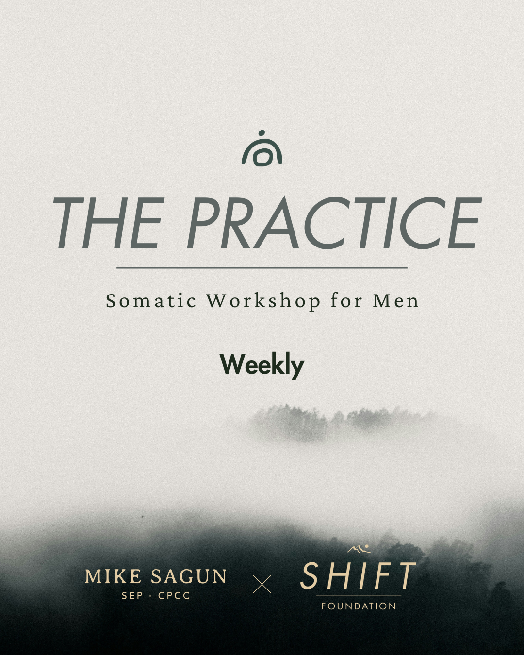 Mike Sagun offer's THE PRACTICE. A 60-minute somatic men's group.