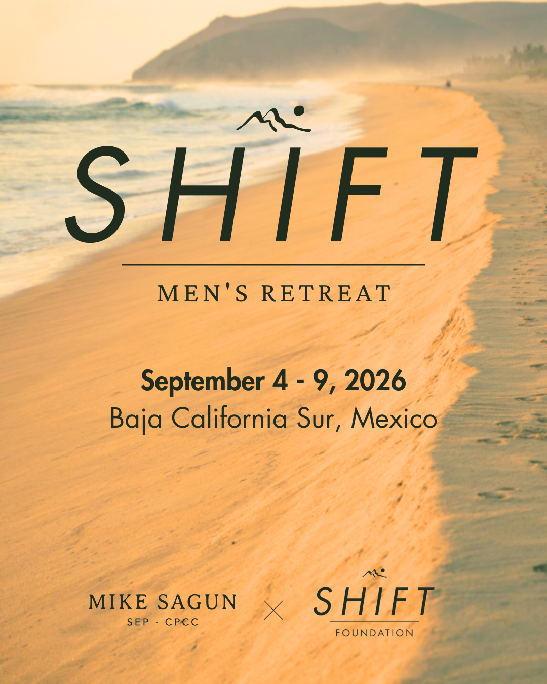A flyer for SHIFT Men's Retreat in Baja California, Mexico. This is a somatic focused retreat for men focused on healing.