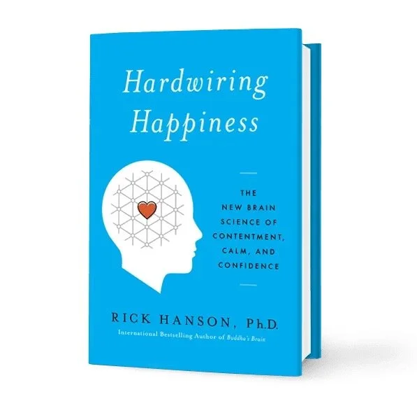 Currently Reading: Hardwiring Happiness by Rick Hanson, Ph.D