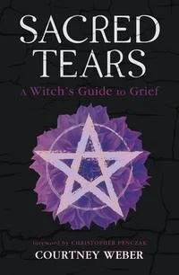 Sacred Tears by Courtney Weber