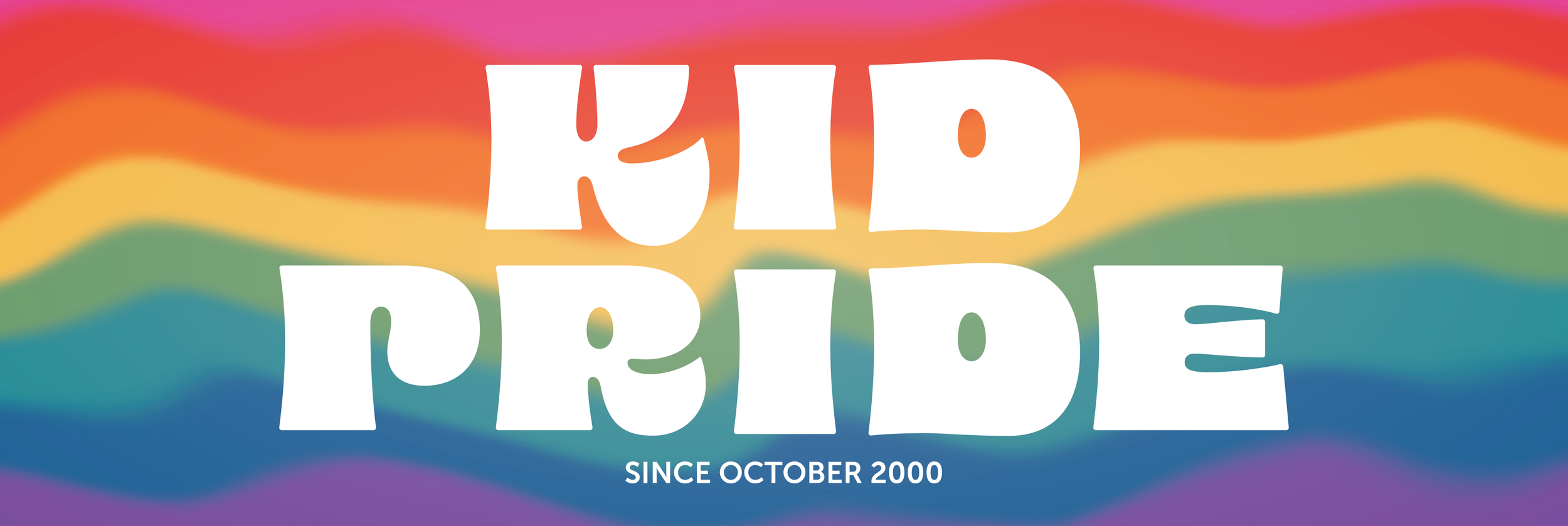 Colorful wavy rainbow background with white text "Kid Pride Since October 2000."