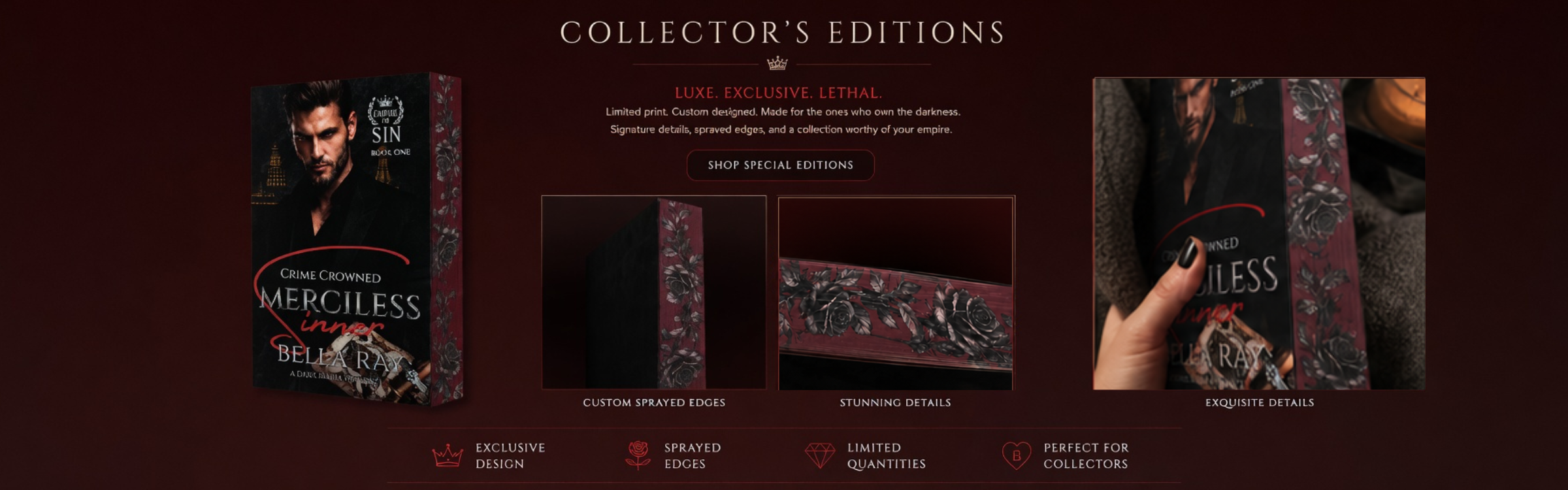 Promotional webpage showcasing a collector's edition box set of book titled "Crime Crowned Merciless Inner" by Bella Ray. The design features a dark, moody cover with an image of a man, floral details, and custom sprayed edges. Text highlights limited edition, exclusive design, and exquisite details for collectors.