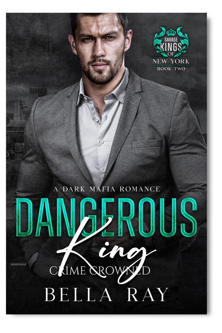 Dangerous King by Bella Ray
