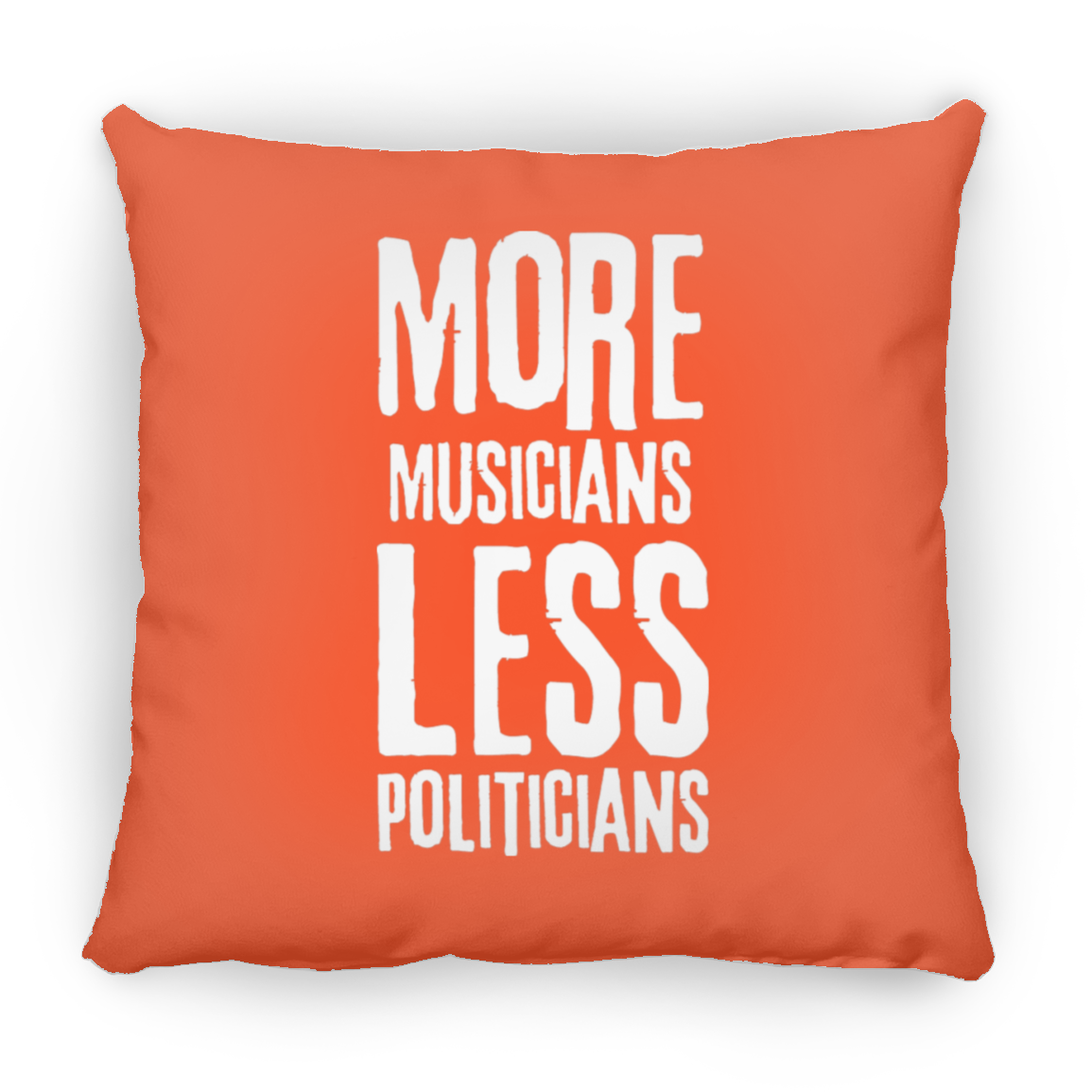 More Musicians Less Politicians Throw Pillow In Orange.png