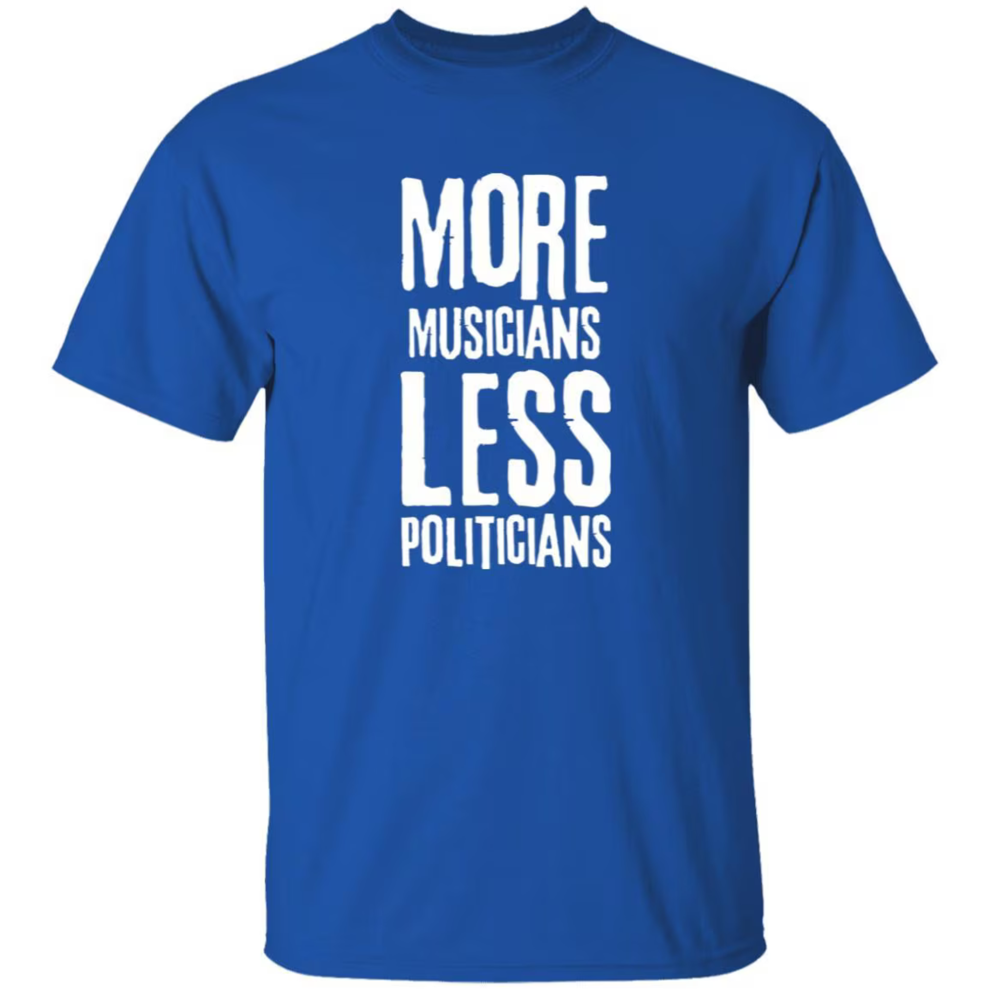 Copy of More Musicians Less Politicians T-Shirt In Black (6).png