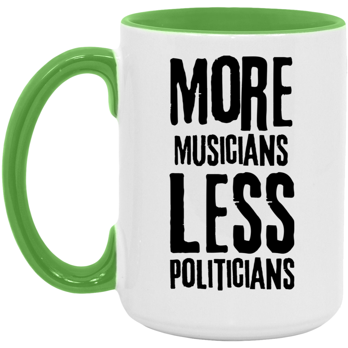 More Musicians Less Politicians Mug In Green.png