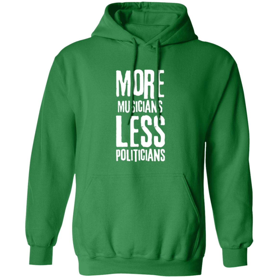 More Musicians Less Politicians Hoodie In Irish Green.png