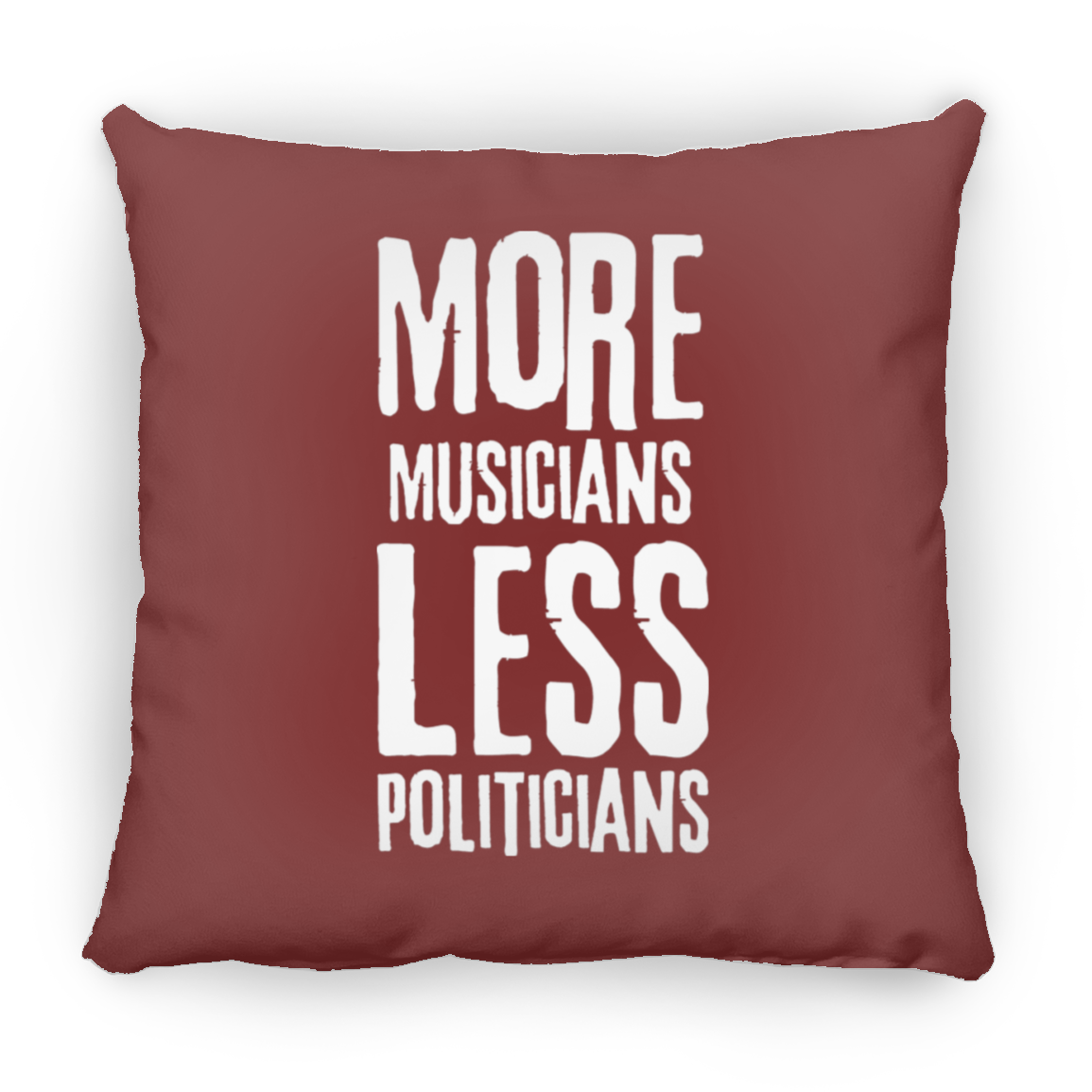 More Musicians Less Politicians Throw Pillow In Maroon.png