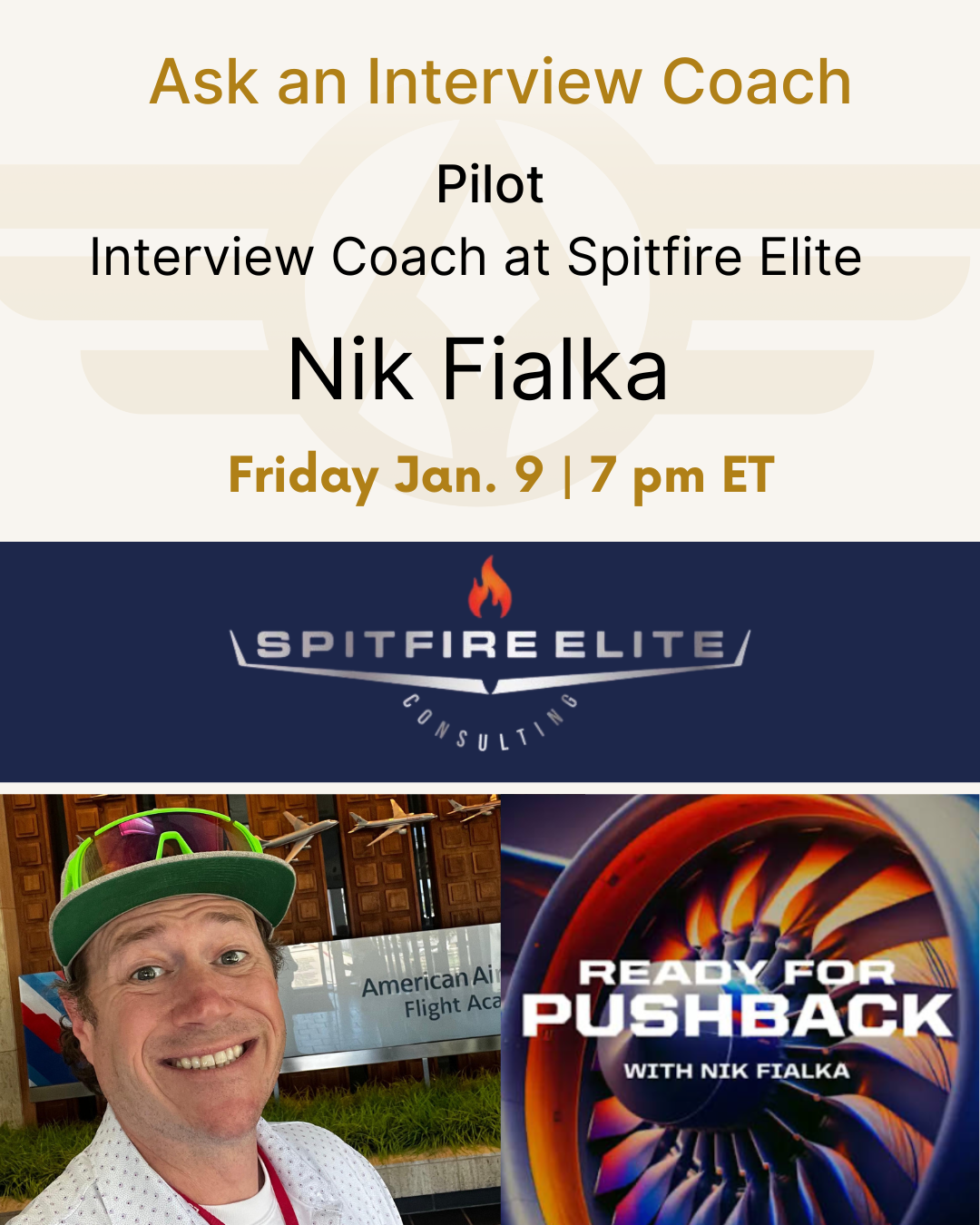 Poster for an interview with pilot Nik Fialka at Spitfire Elite, scheduled for Friday, Jan. 9 at 7 pm ET, with a logo and a photo of Nik Fialka wearing sunglasses and a hat, smiling in front of an American Airlines Flight Academy sign, and a stylized turbine engine with the text 'Ready for Pushback with Nik Fialka'.