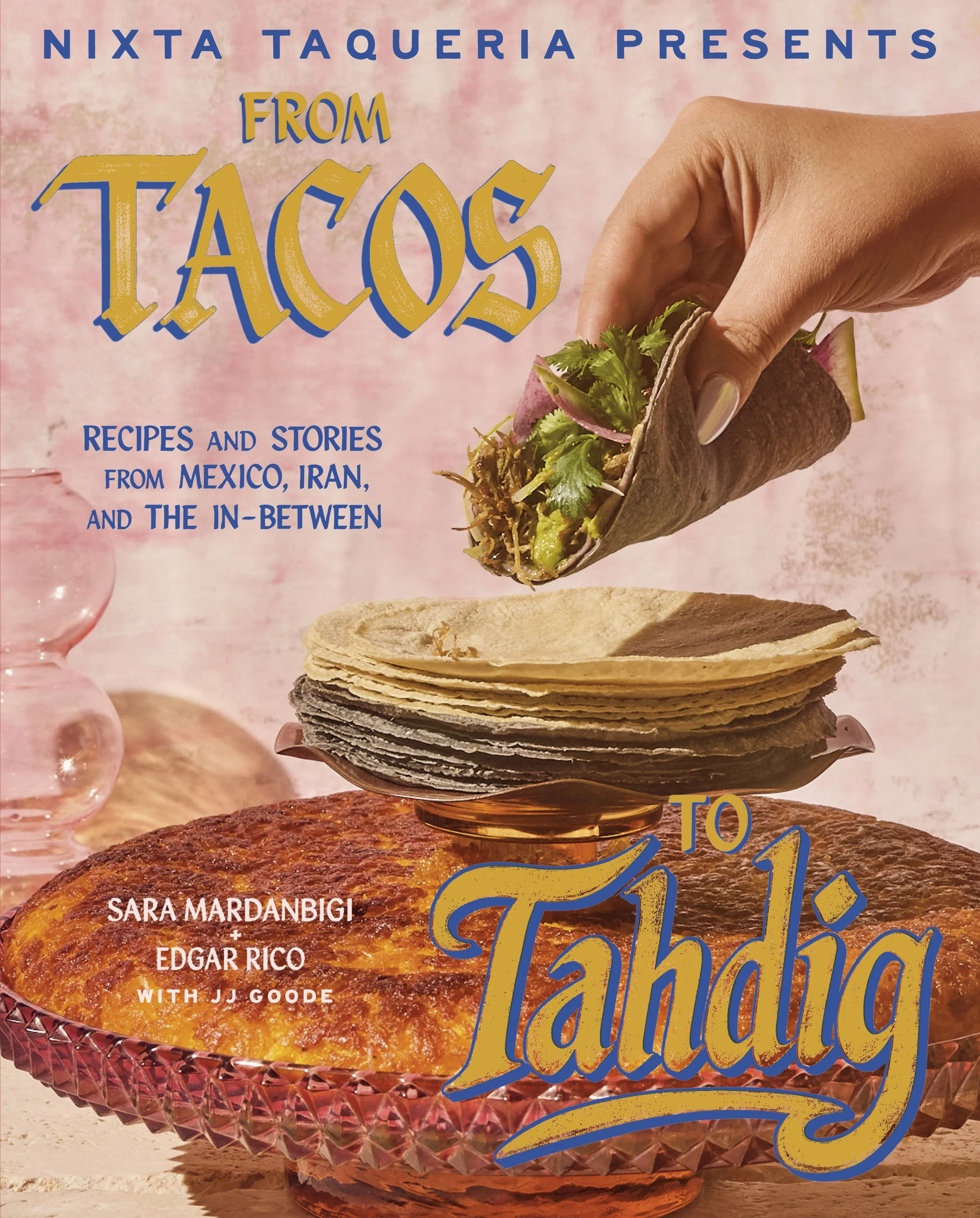Nixta Taqueria's first cookbook featuring Janai's hand on the cover holding a taco over tahdig. Production coordinator was Janai Cano, photographed by Mackenzie Smith. Prop styling by Ali Mendez. Food and recipes by Sara Mardanbigi and Edgar Rico in 